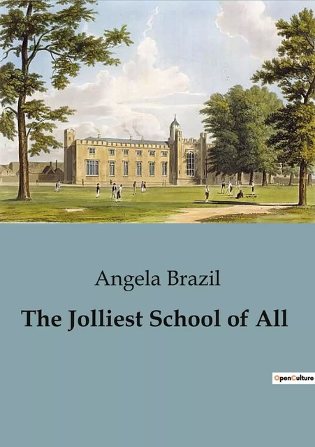 The Jolliest School of All - Angela Brazil - CULTUREA