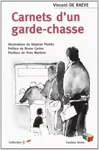 CARNETS D'UN GARDECHASSE -  DE RAEVE - COULEUR LIVRES