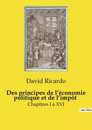 Des principes de l'économie politique et de l'impôt