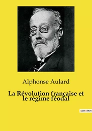 La Révolution française et le régime féodal