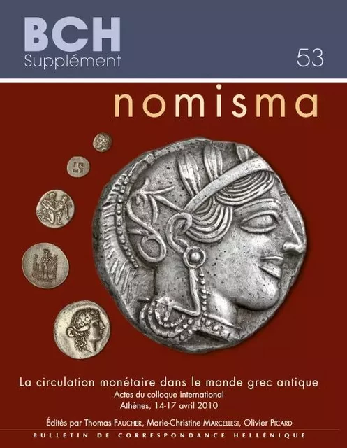 Nomisma. La circulation monétaire dans le monde grec antique - Faucher T., Marcellesi M.-C., Picard O. - École française d'Athènes