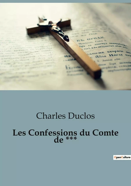 Les Confessions du Comte de *** - Charles Duclos - SHS EDITIONS