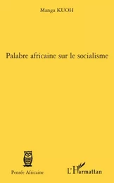 Palabre africaine sur le socialisme