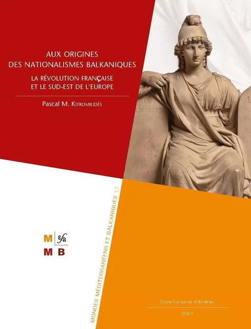 Aux origines des nationalismes balkaniques -  - École française d’Athènes