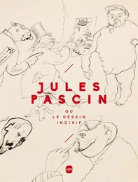 Jules Pascin ou le dessin incisif