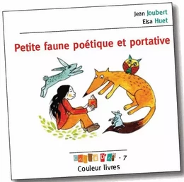 PETITE FAUNE POETIQUE ET PORTATIVE