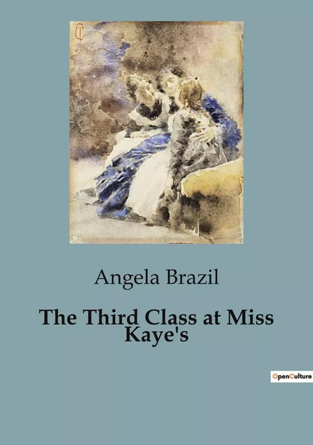 The Third Class at Miss Kaye's - Angela Brazil - CULTUREA