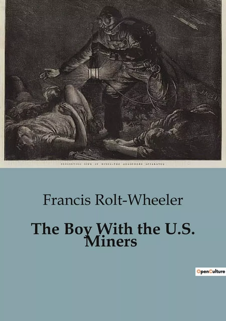 The Boy With the U.S. Miners - Francis Rolt-Wheeler - CULTUREA