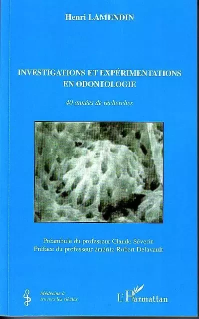 Investigations et expérimentations en odontologie - Henri Lamendin - Editions L'Harmattan