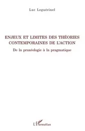 Enjeux et limites des théories contemporaines de l'action