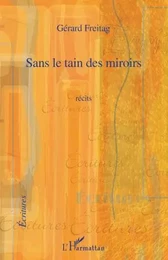 Sans le tain des miroirs