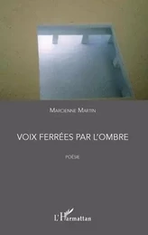 Voix ferrées par l'ombre