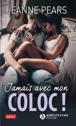 Jamais avec mon coloc !