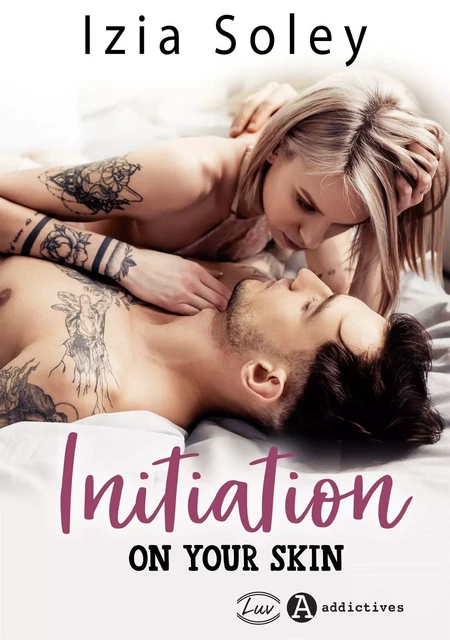 Initiation on your skin - Izia Soley - ADDICTIVES