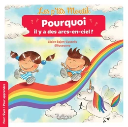 Pourquoi il y a des arcs-en-ciel ?