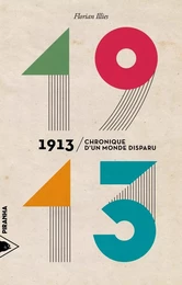 1913 - Chronique d'un monde disparu