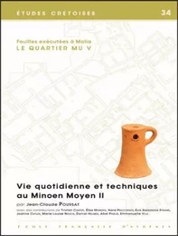 Vie quotidienne et techniques au Minoen Moyen II