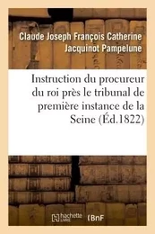 Instruction du procureur du roi près le tribunal de première instance du departement de