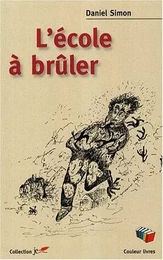 L'ECOLE A BRULER