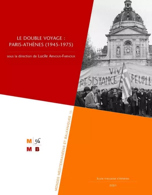 Le double voyage: Paris‐Athènes (1945‐1975) - Arnoux-Farnoux Lucile - École française d'Athènes