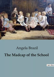 The Madcap of the School