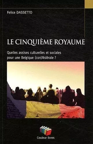 CINQUIEME ROYAUME -  DASSETTO Felice - COULEUR LIVRES