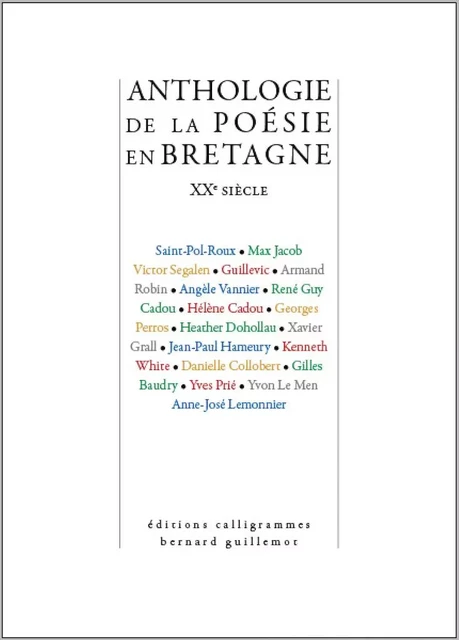 Anthologie de la poésie en Bretagne au XXe siècle - Yvan Guillemot, Gwenn Darras - CALLIGRAMMES