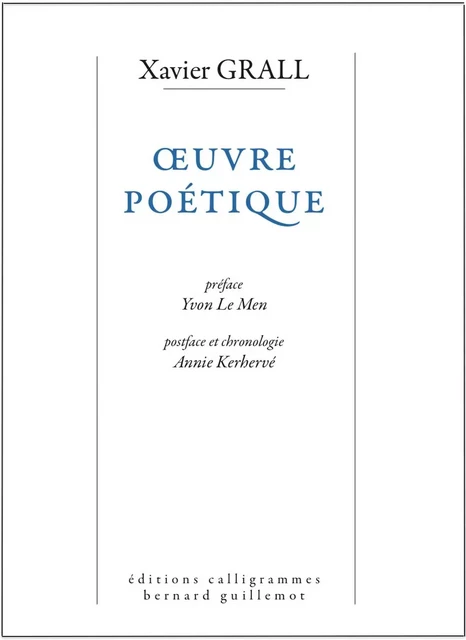 Œuvre poétique - XAVIER GRALL, Yvon Le Men, Annie Kerhervé - CALLIGRAMMES