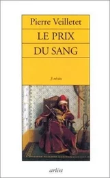 Le Prix du sang (3 récits)