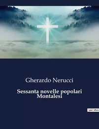 Sessanta novelle popolari Montalesi