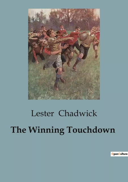 The Winning Touchdown - Lester Chadwick - CULTUREA