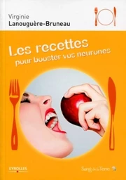 Les recettes pour booster vos neurones