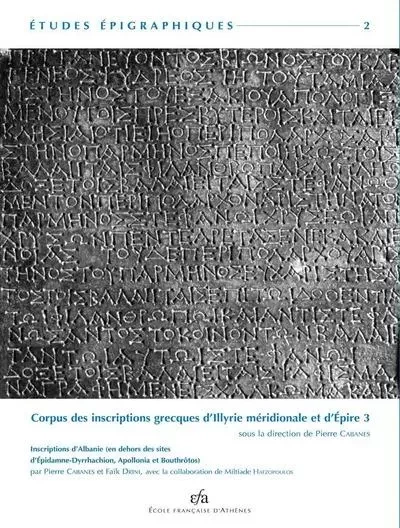 Corpus des inscriptions grecques d'Illyrie méridionale et d'Épire 3 - Cabanes P. - École française d'Athènes