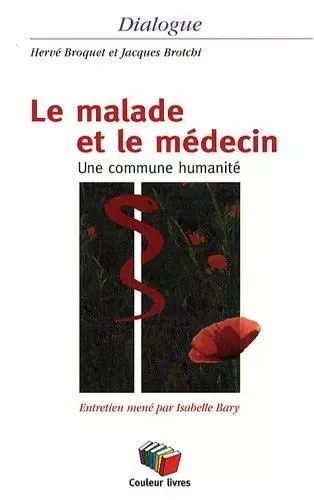 LE MALADE ET LE MEDECIN -  BROQUET - COULEUR LIVRES