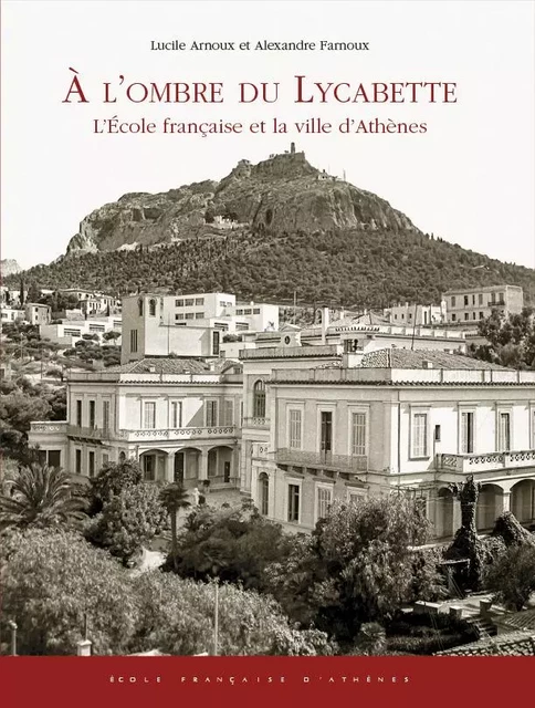 À l'ombre du Lycabette -  - École française d'Athènes