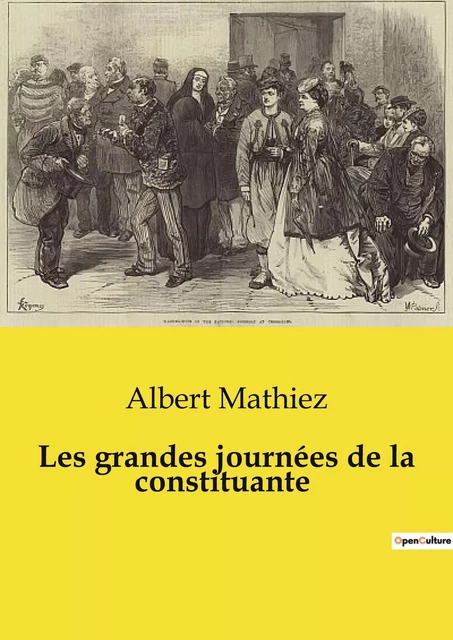 Les grandes journées de la constituante - Albert Mathiez - CULTUREA