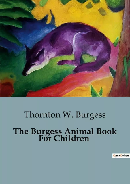 The Burgess Animal Book For Children - Thornton W. Burgess - CULTUREA