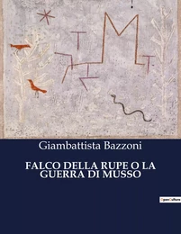 FALCO DELLA RUPE O LA GUERRA DI MUSSO