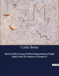 Storia Della Guerra Della Independenza Degli Stati Uniti Di America Volume Ii