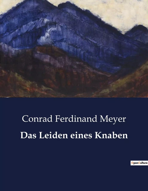 Das Leiden eines Knaben - Conrad Ferdinand Meyer - CULTUREA