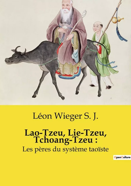 Lao-Tzeu, Lie-Tzeu, Tchoang-Tzeu : - Léon Wieger S. J. - SHS EDITIONS