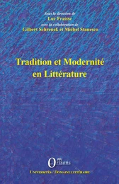 TRADITION ET MODERNITE EN LITTERATURE