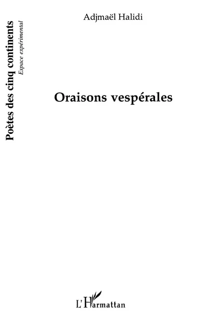 Oraisons vespérales - Adjmaël Halidi - Editions L'Harmattan