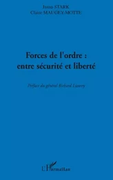 Forces de l'ordre : entre sécurité et liberté