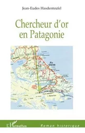 Chercheur d'or en Patagonie