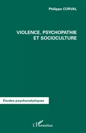 Violence, psychopathie et socioculture