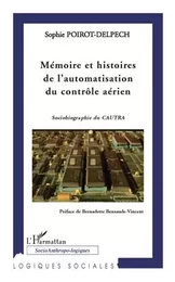 Mémoire et histoires de l'automatisation du contrôle aérien