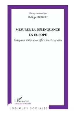 Mesurer la délinquance en Europe - Philippe Robert - Editions L'Harmattan