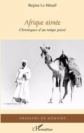 Afrique aimée - Régine Le Henaff - Editions L'Harmattan