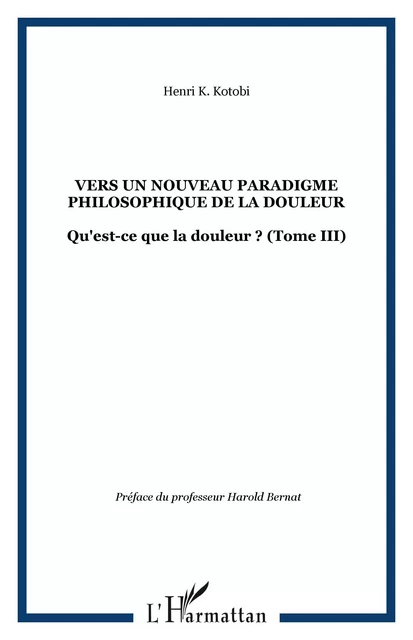 Vers un nouveau paradigme philosophique de la douleur - Henri K. Kotobi - Editions L'Harmattan